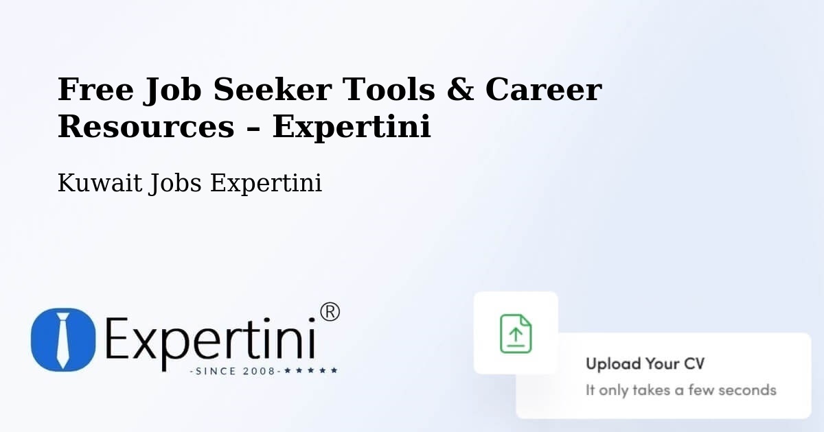 Free Job Seeker Tools & Career Resources – Al Faḩāḩīl - Al Faḩāḩīl, Kuwait Jobs Expertini