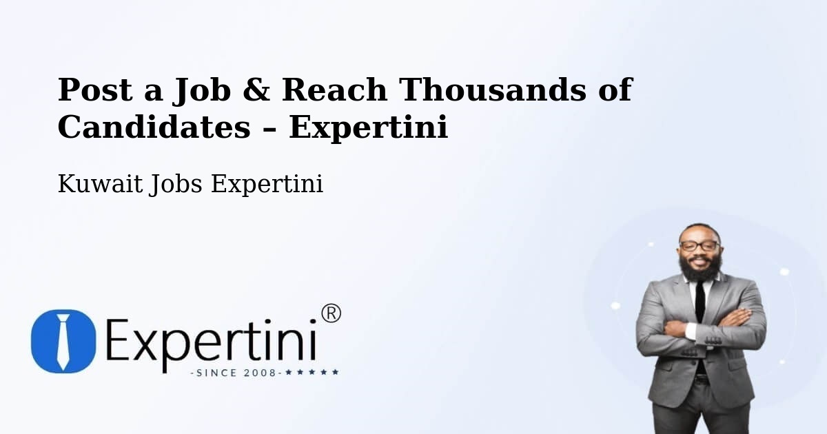 Post a Job in Al Faḩāḩīl – Hire the Right Talent - Al Faḩāḩīl, Kuwait Jobs Expertini