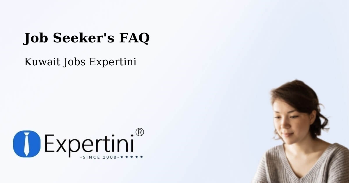 Job Seeker FAQ – Al Faḩāḩīl - Kuwait Jobs Expertini